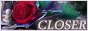 CLOSER