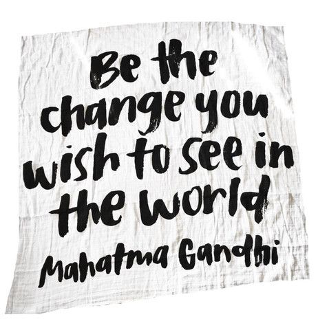 Be the change...Ghandi quote on an organic baby blanket makes a very thoughtful shower gift