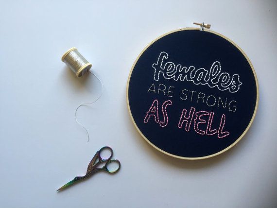 Females are strong embroidery hoop art | Honey Thread