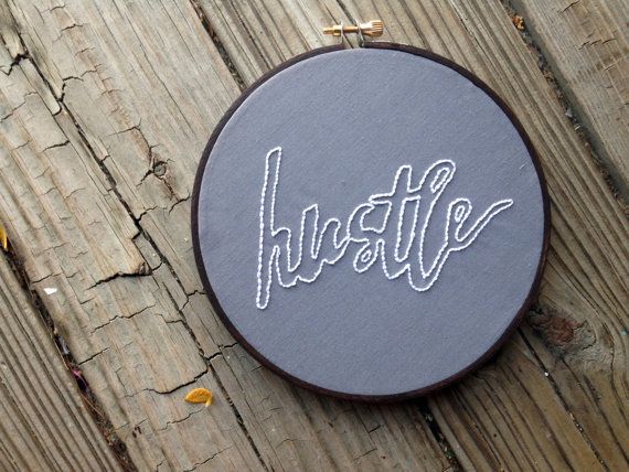 Hustle embroidery hoop art