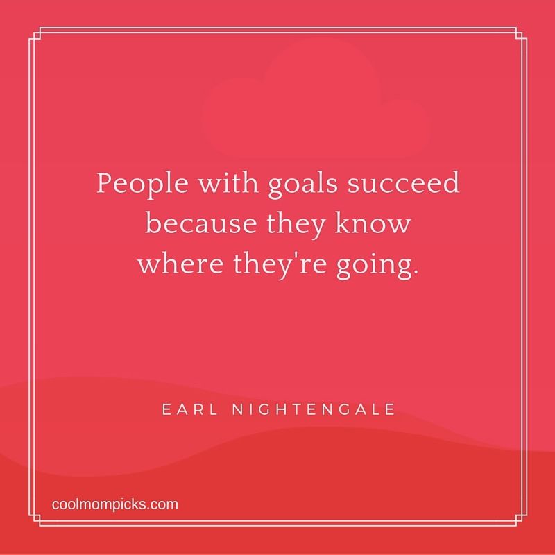 People with goals succeed because they know where they're going