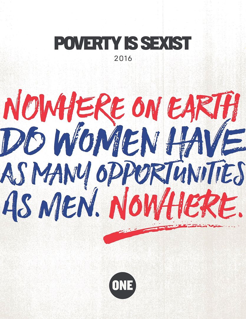 Nowhere on earth do women have as many opportunities as men. Nowhere. #PovertyIsSexist | One.org