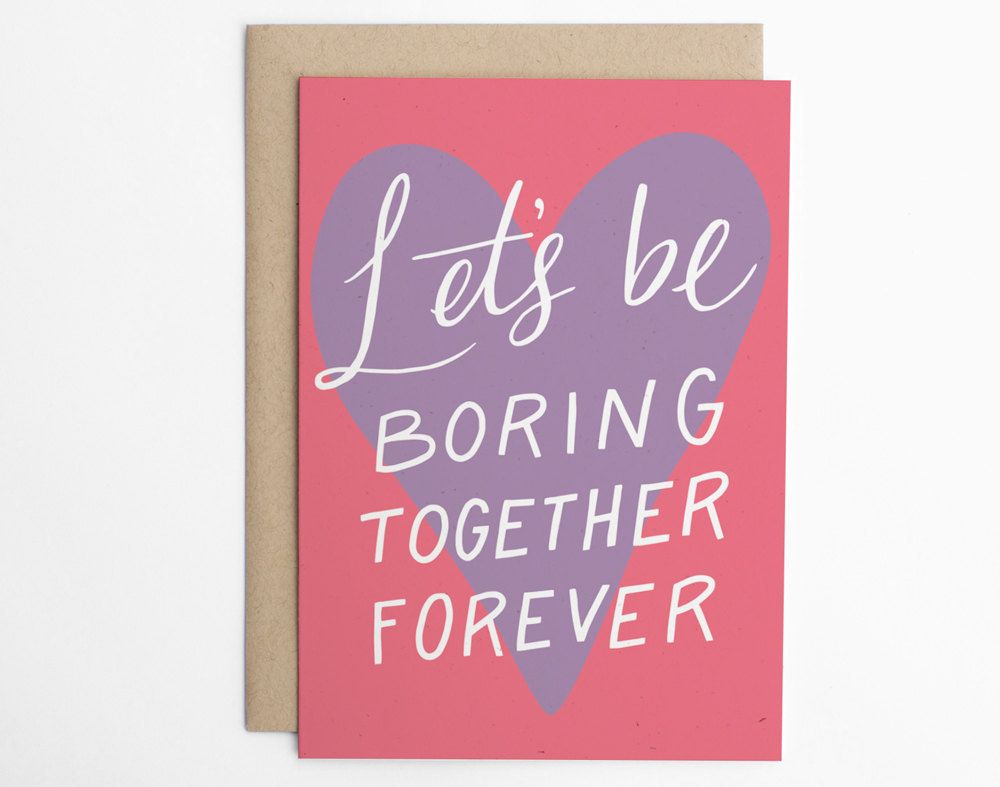 Funny Valentine's cards: Let's be boring together
