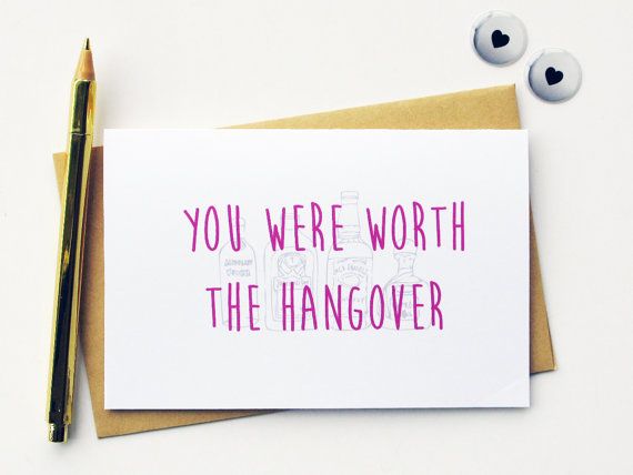 You were worth the hangover: Funny Valentine's Cards