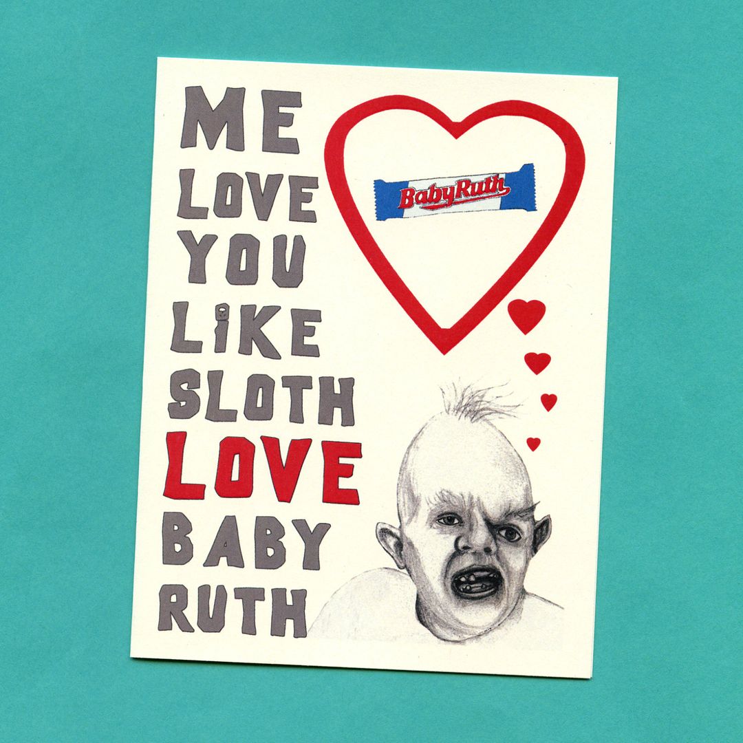 Funny Valentine's Cards: Sloth from Goonies!