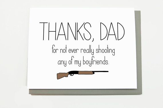 Thanks for not shooting my boyfriends - funny Father's Day cards from Cheeky Kumquat