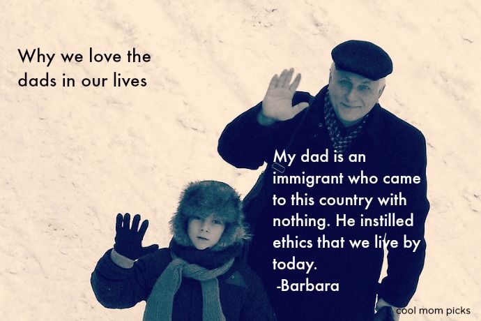 Why we love the dads in our lives series on Cool Mom Picks: He instilled ethics we live by today