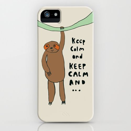 Keep Calm And... Sloth Phone Case | Cool Mom Tech