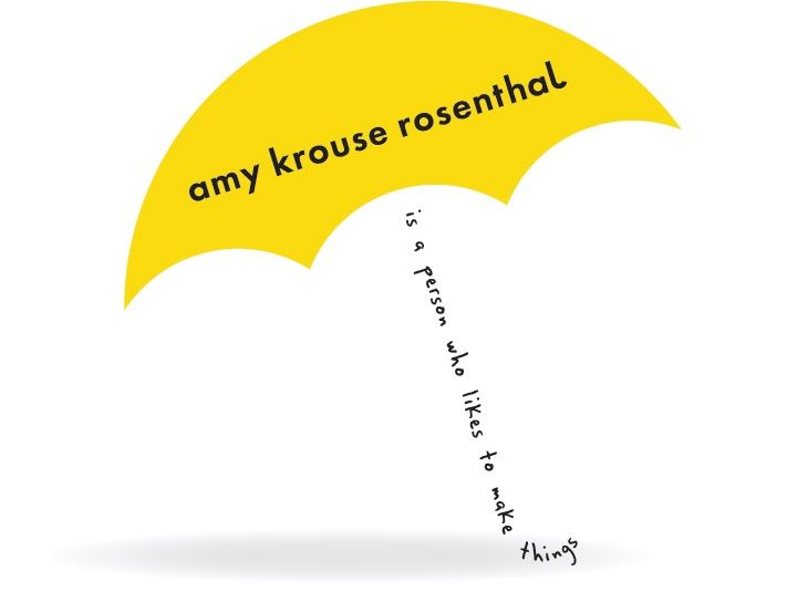 Amy Krouse Rosenthal: A person who liked to make things