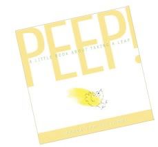 Peep: A little book about taking a leap