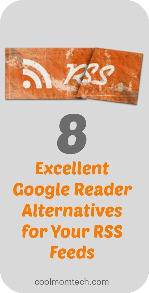 8 Google Reader alternatives | Cool Mom Tech