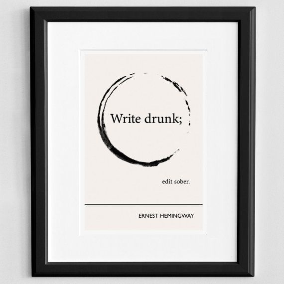 Write drunk Ernest Hemingway quote poster | Cool Mom Picks