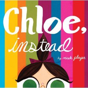 Chloe, Instead by Micah Player