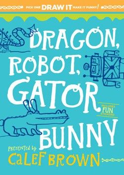 Dragon, Robot, Gatorbunny kids' drawing and coloring book