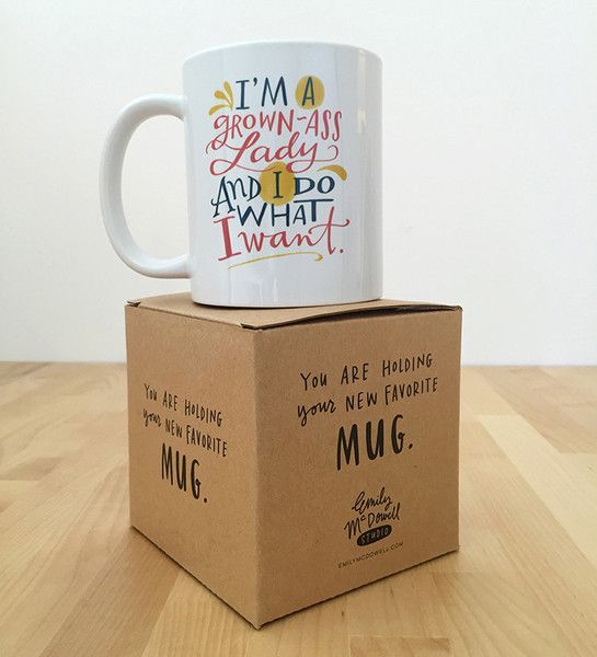 Emily McDowell mug gift: I'm a grown-ass lady and I do what I want!